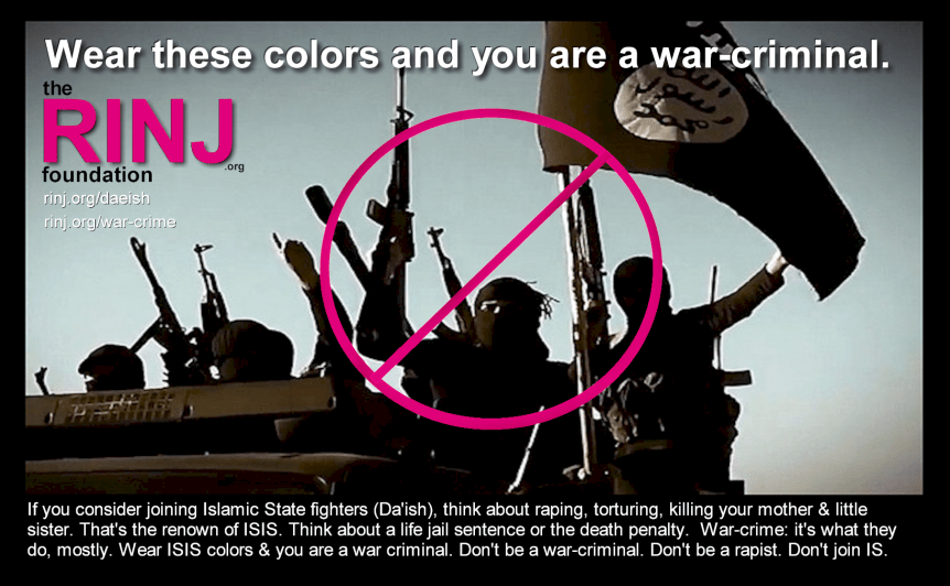 Wear these ISISI gang colors and you are a war criminal by association.